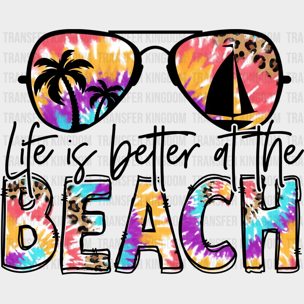 Sunglasses Life Is Better At The Beach Summer Dtf Transfer Unisex - S & M (10’) / Dark Color