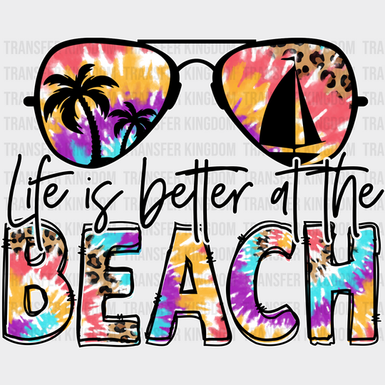 Sunglasses Life Is Better At The Beach Summer Dtf Transfer Unisex - S & M (10’) / Light Color