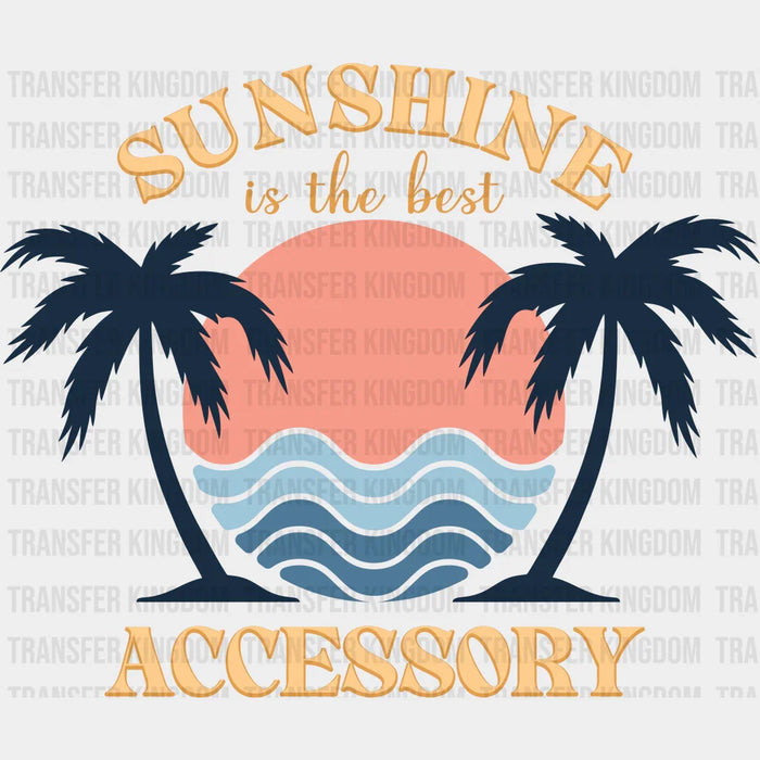 Sunshine Is The Best Accessory Summer DTF Transfer