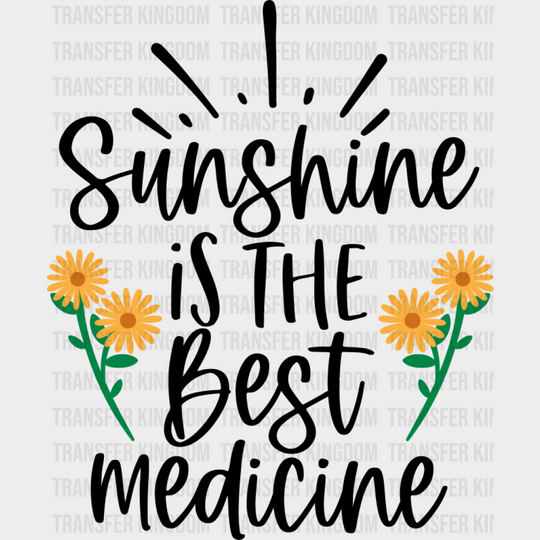 Sunshine Is The Best Medicine - Spring DTF Transfer Adult Unisex - S & M (10’’) / Dark Color Design (See Imaging)