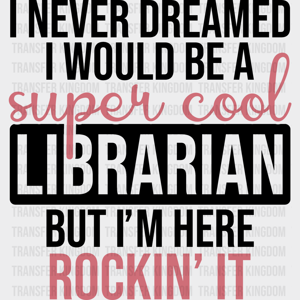 Super Cool Librarian Design - Dtf Heat Transfer Unisex S & M (10’’) / Dark Color See Imaging