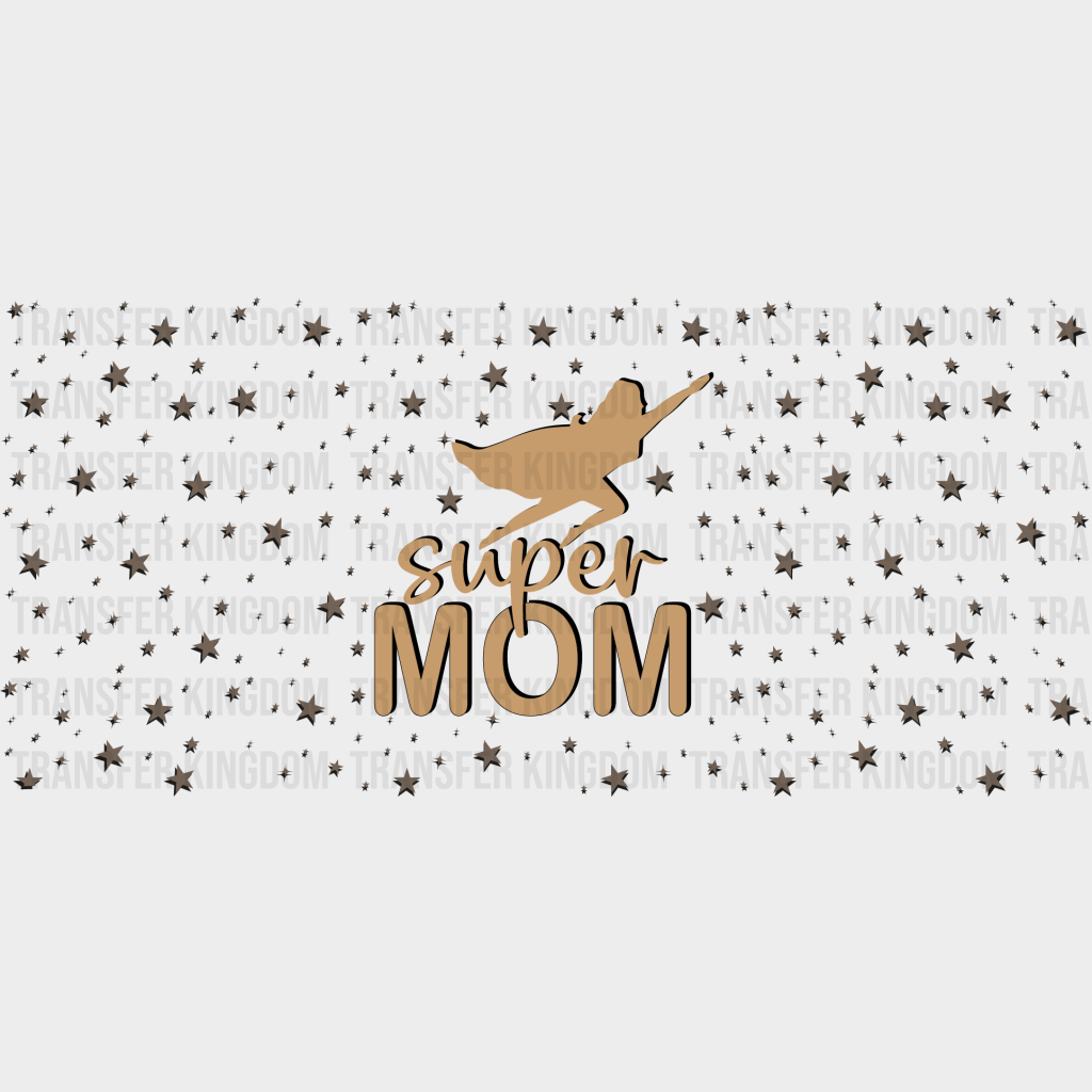 Super Mom Mother’s Day Uv Dtf Transfer Cup Wrap Sticker