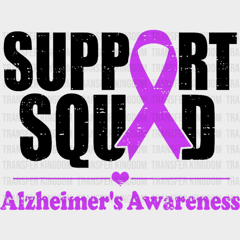 Support Squad B&W - Alzheimer's Awareness DTF Transfer transfer-kingdom Dark Color Design (See Imaging)