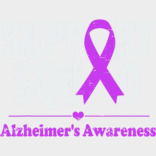 Support Squad B&W - Alzheimer's Awareness DTF Transfer transfer-kingdom Light Color Design (See Imaging)