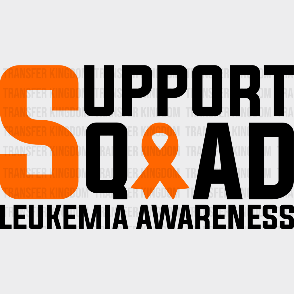 Support Squad Leukemia Awareness - Dtf Heat Transfer Unisex S & M (10’’) / Dark Color Design