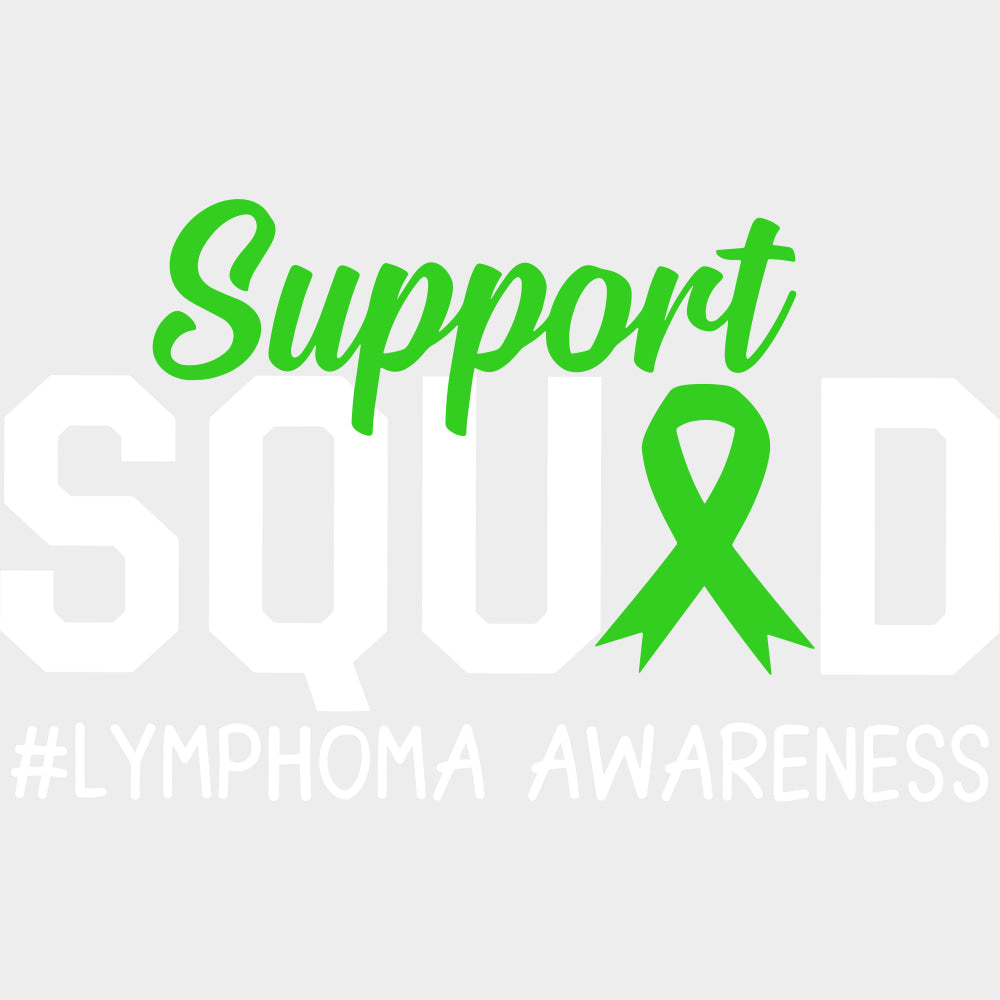 Support Squad Lymphoma Awareness - Lymphoma DTF Transfers - Adult Unisex - S & M (10’’) / Light Color Design (See