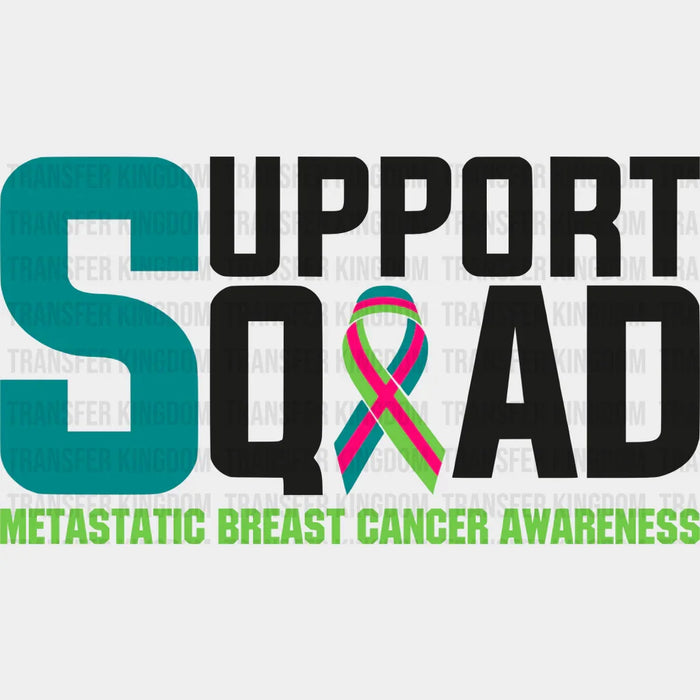 Support Squad - Metastatic Breast Cancer DTF Transfer