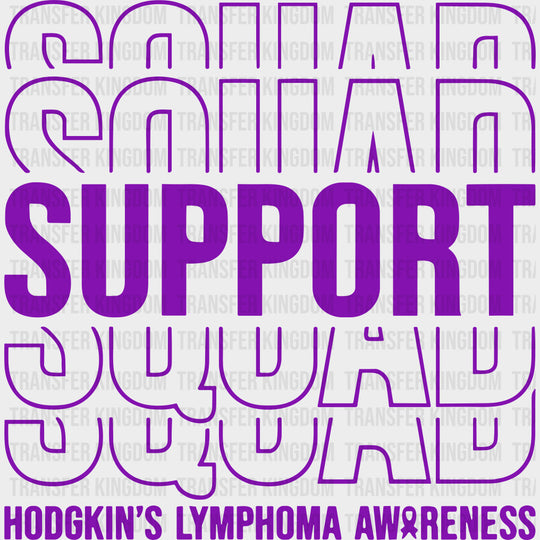 Support Squad Purple - Hodgkin’s Lymphoma Cancer DTF Transfers