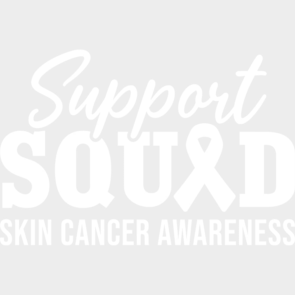 Support Squad Skin Cancer Awareness - Melanoma DTF Transfers - Adult Unisex - S & M (10’’) / Light Color Design (See