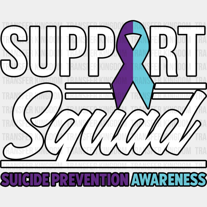 Support Squad - Suicide Awareness DTF Transfer
