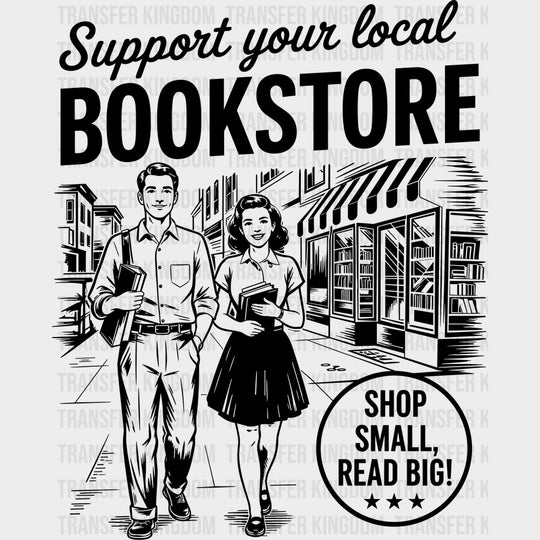 Support Your Local Bookstore - Reading DTF Transfers - Adult Unisex - S & M (10’’) / Dark Color Design (See Imaging)