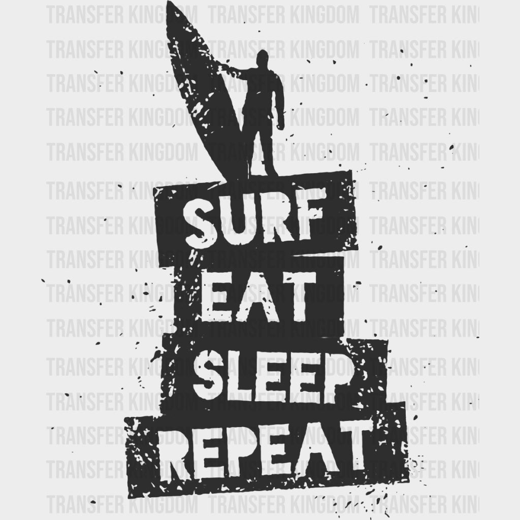 Surf, Eat, Sleep, Repeat - Surfing DTF Transfers transfer-kingdom Dark Color Design (See Imaging)