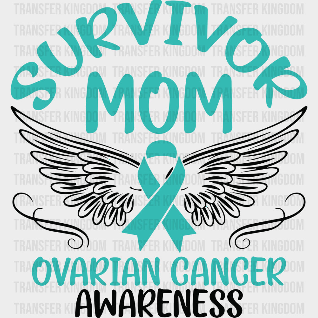 Survivor Mom - Ovarian Cancer DTF Transfers - Adult Unisex - S & M (10’’) / Dark Color Design (See Imaging)