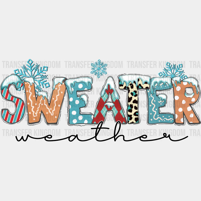 Sweater Weather - Winter Iron On DTF Transfer