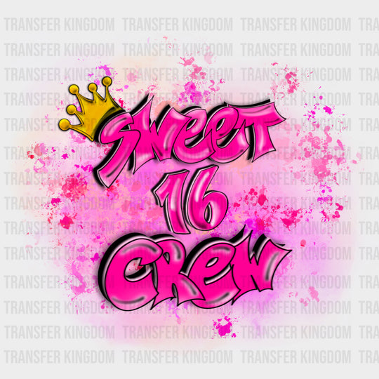 Sweet 16 Crew - Sweet 16 DTF Transfers