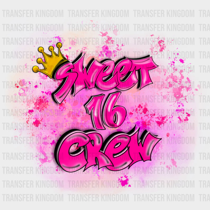 Sweet 16 Crew - Sweet 16 DTF Transfers