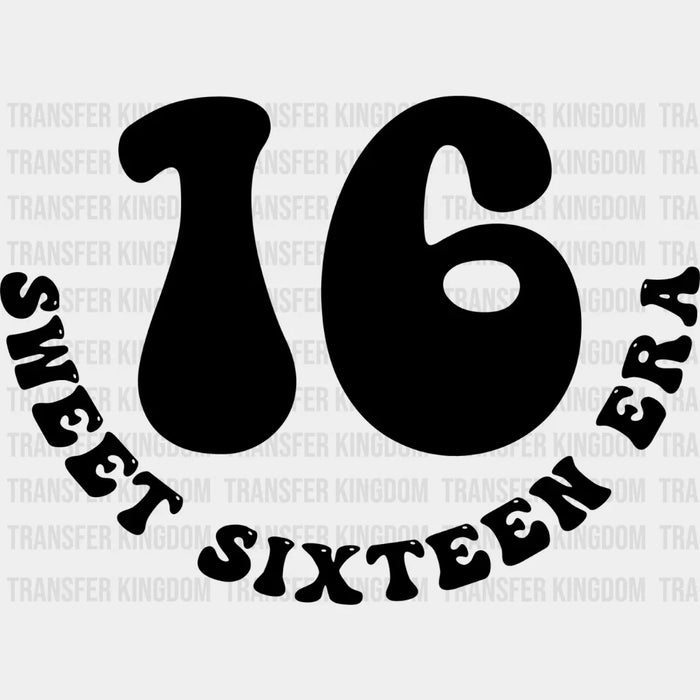 Sweet 16 Era - Sweet 16 DTF heat transfer