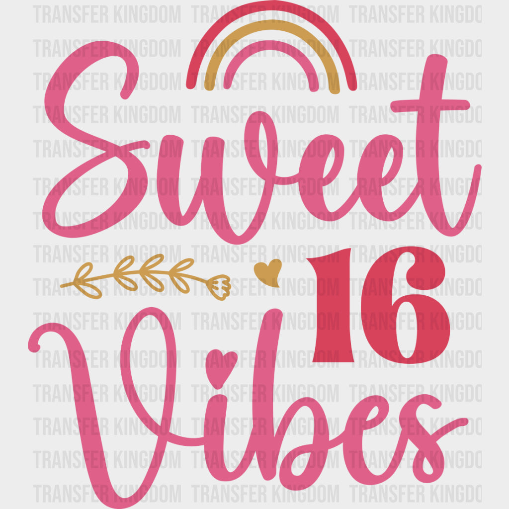 Sweet Transfer Sweet 16 DTF Transfers Vibes Edition For Party Wear – Transfer Kingdom
