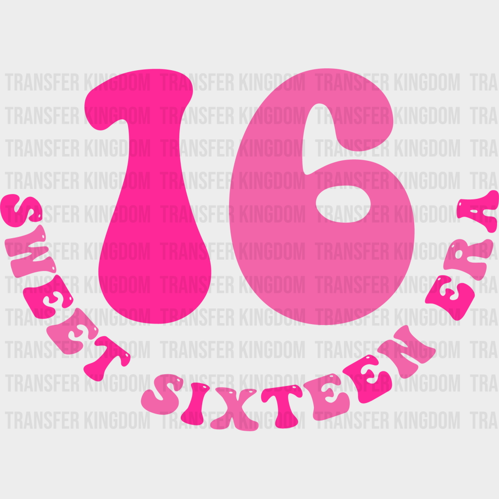 Sweet Sixteen Era Pink Design - 16 Iron On Dtf Transfer