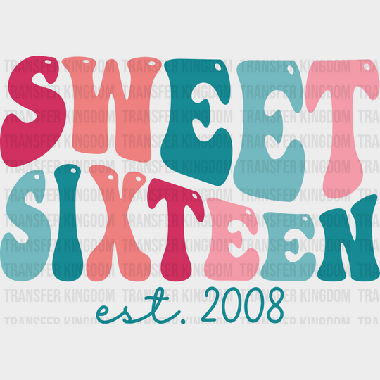 Sweet Sixteen Established 2008 - 16 Dtf Transfer