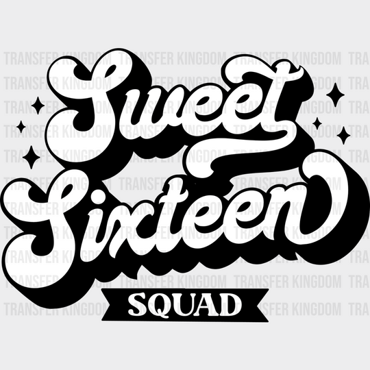 Sweet Sixteen Squad - 16 Dtf Heat Transfer Unisex S & M (10’’) / Dark Color Design See Imaging
