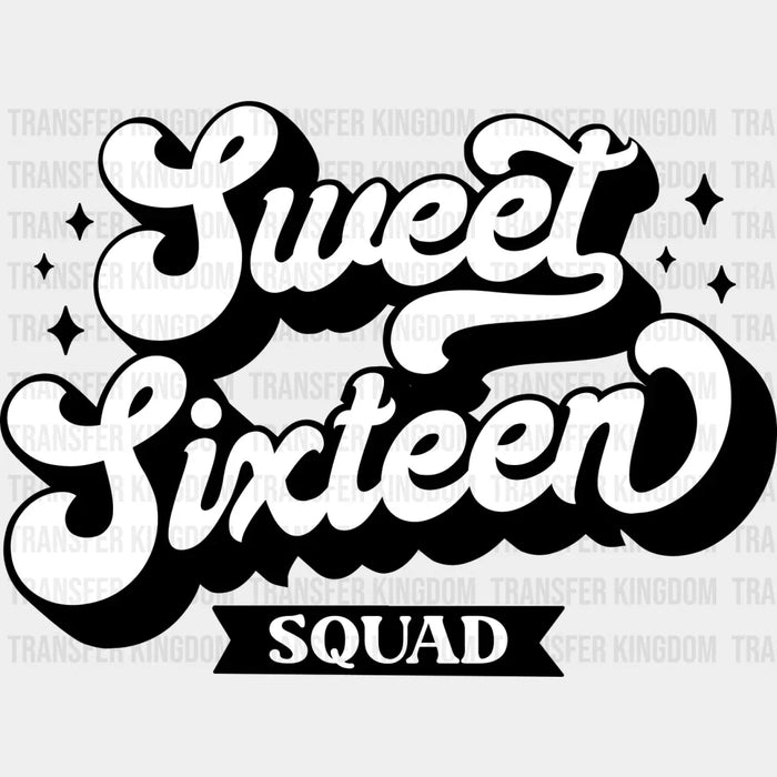 Sweet Sixteen Squad - Sweet 16 DTF heat transfer