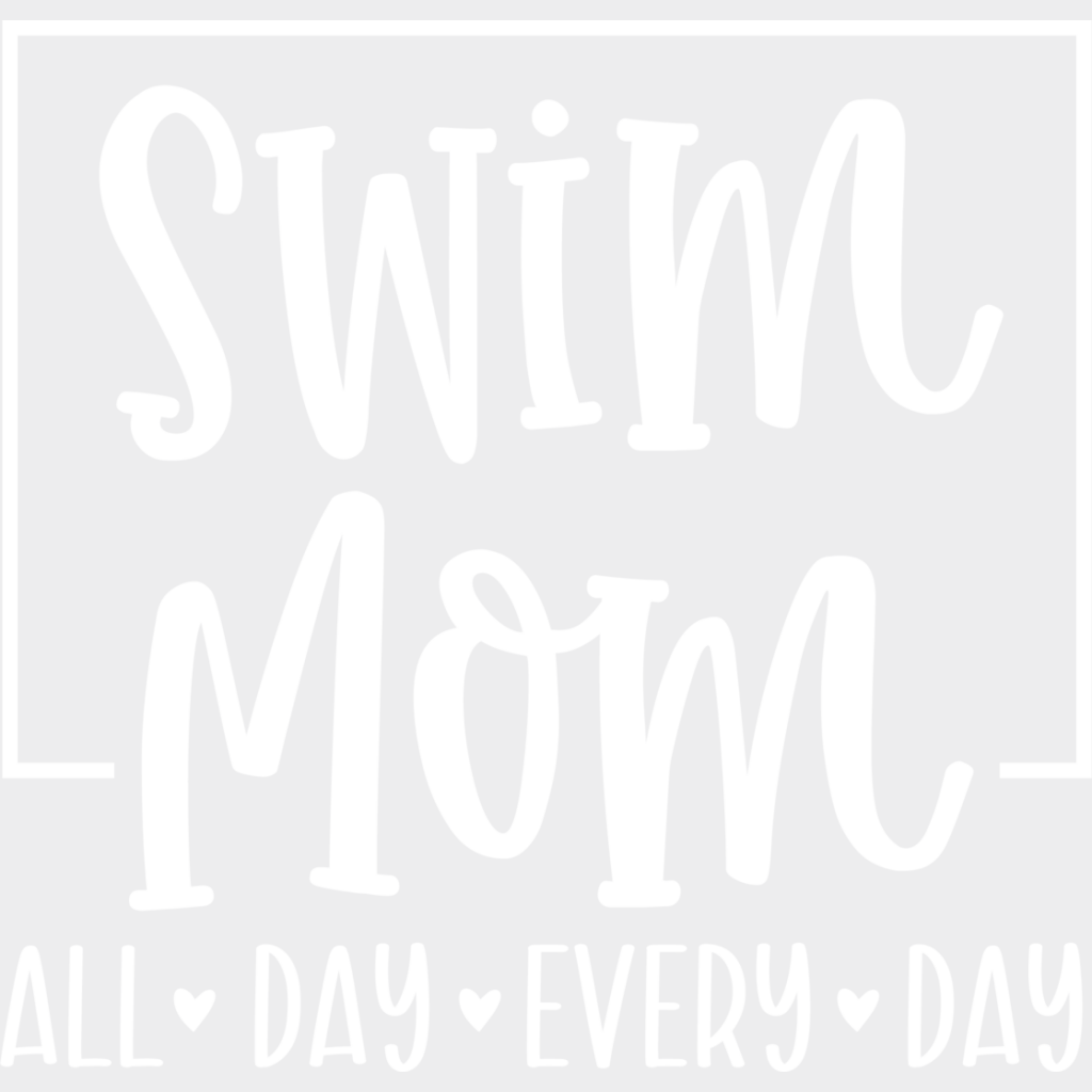 Swim Mom All Day Every - Swimming Dtf Heat Transfer Unisex S & M (10’’) / Light Color Design