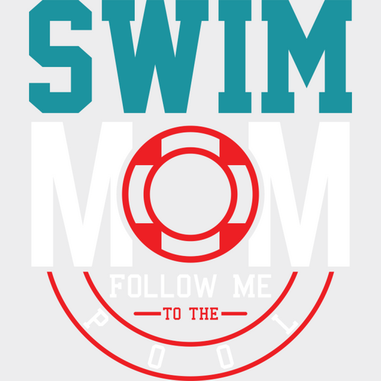 Swim Mom Follow Me To The Pool - Swimming DTF Transfer Adult Unisex - S & M (10’’) / Light Color Design (See Imaging)