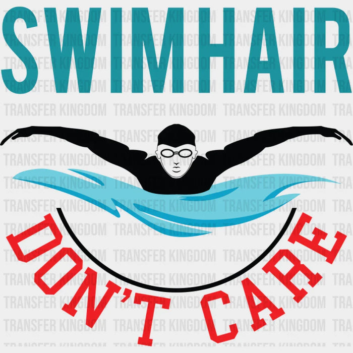 Swimhair Don't Care - Swimming DTF Transfer