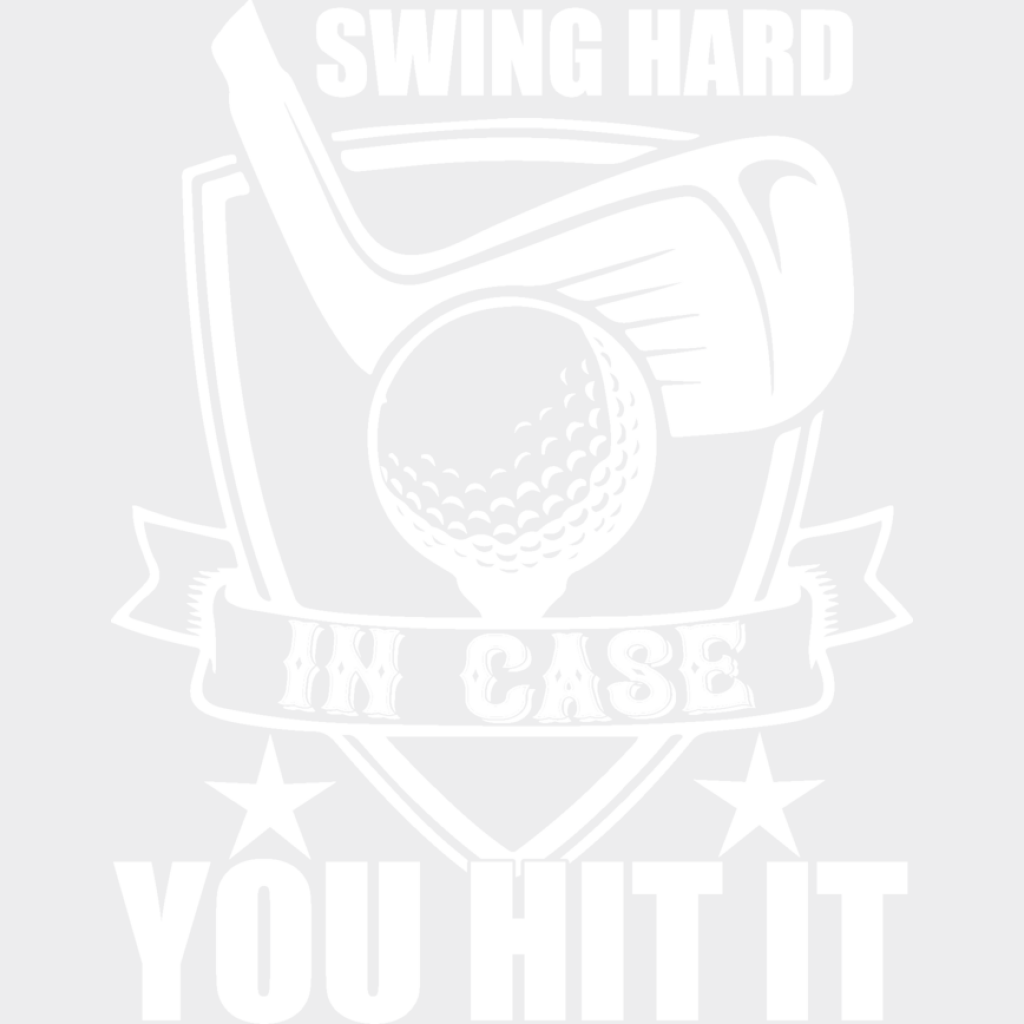 Swing Hard In Case You Hit It - Golf Dtf Heat Transfer Unisex S & M (10’’) / Light Color Design