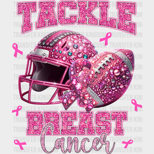 Tackle Breast Cancer - Breast Cancer Awareness DTF Transfer