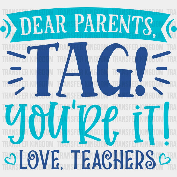 Tag It You're It - Parents DTF heat transfer