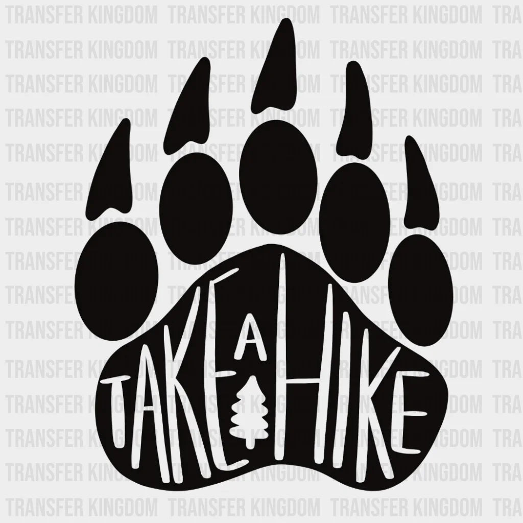 Take A Hike Bear Paw Design - Dtf Heat Transfer