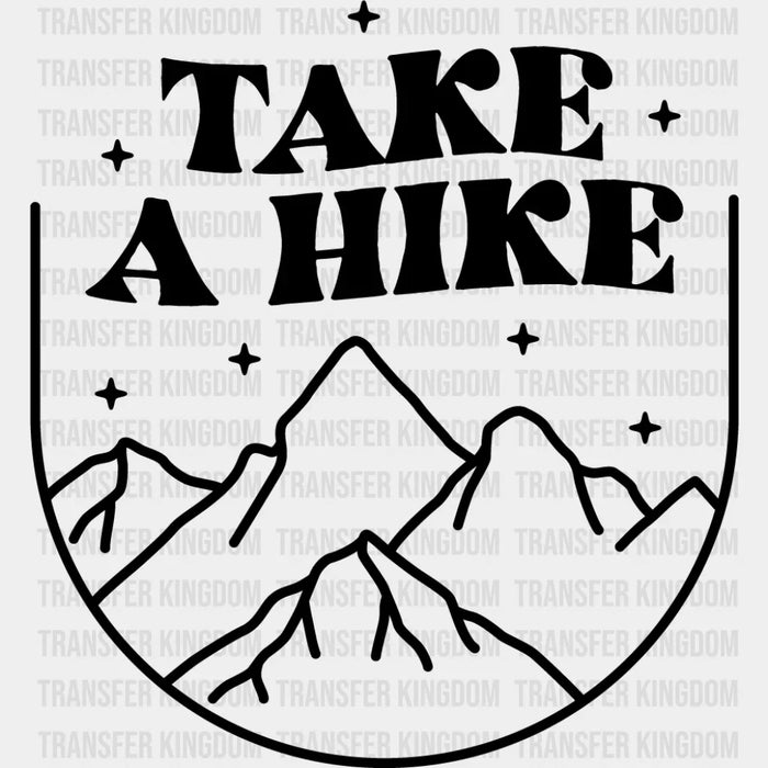 Take A Hike Design - DTF heat transfer