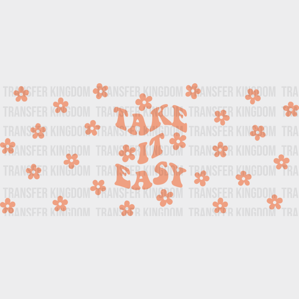 Take It Easy - Mental Health Cup Wrap UV Sticker Permanent UV DTF Decal UVDTF