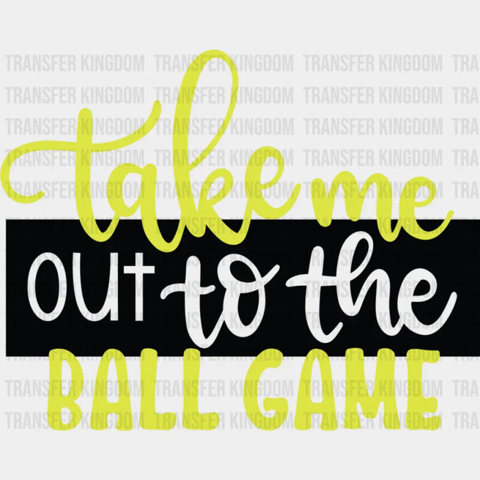 Take Me Out To The Ball Game B&W - Softball DTF Heat Transfer