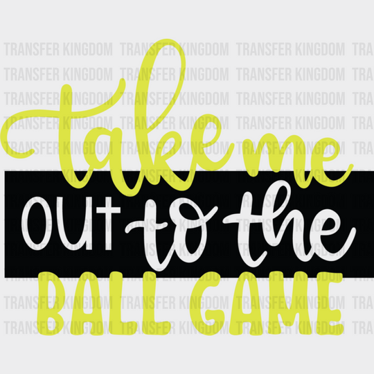 Take Me Out To The Ball Game - Softball Dtf Heat Transfer Unisex S & M (10’’) / Dark Color