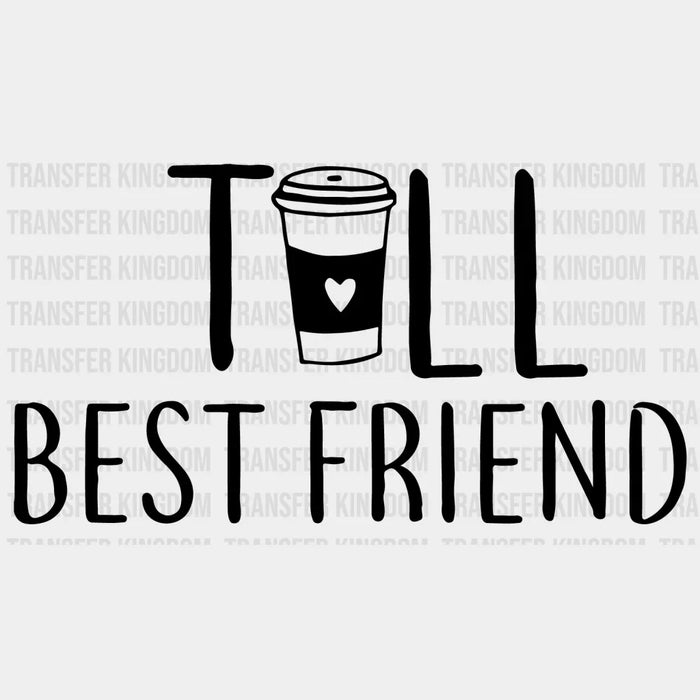 Tall / Short Best Friend Coffee Matching design- DTF heat transfer