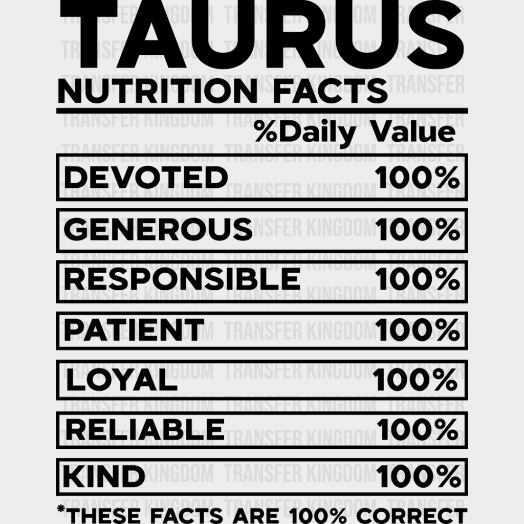 Taurus Nutrition Facts - Zodiac & Horoscopes Dtf Heat Transfer Unisex S M (10’’) / Dark Color