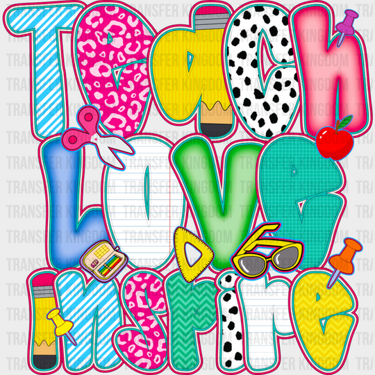 Teach Love Inspire Colorful Design - Teachers DTF Transfer