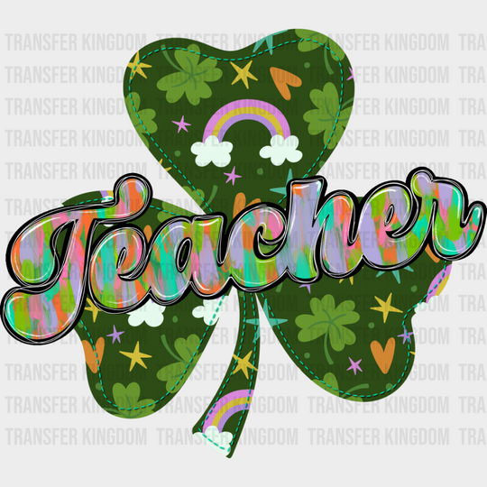 Teacher Colorful Clover Design - St. Patrick’s Day DTF Transfer