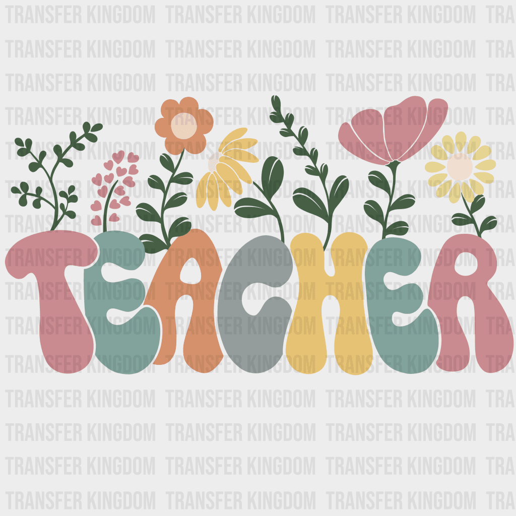 Teacher Flowers Design - Dtf Heat Transfer