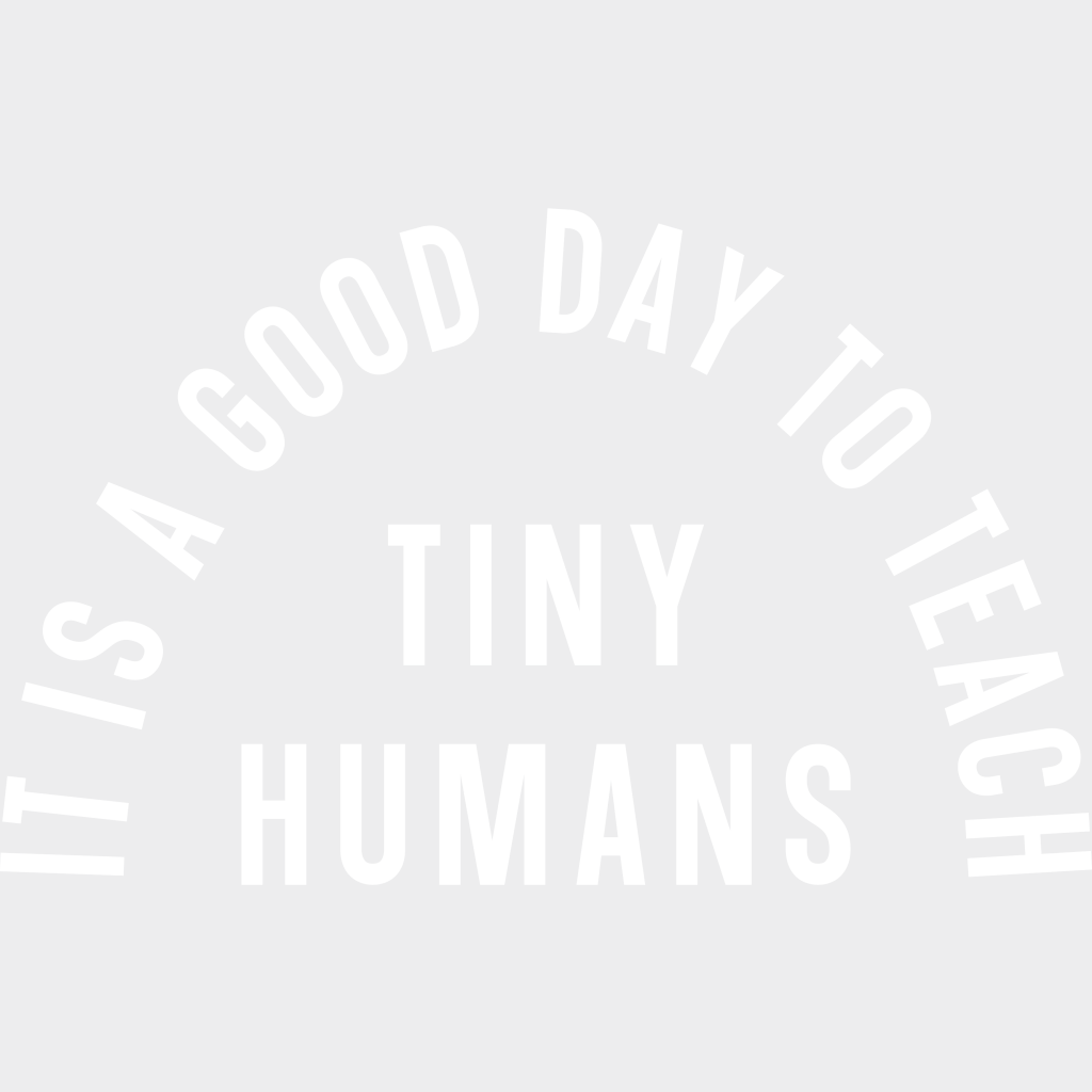 Teacher Its A Good Day To Teach Tiny Humans Design - Dtf Heat Transfer Unisex S & M ( 10 ) / Light