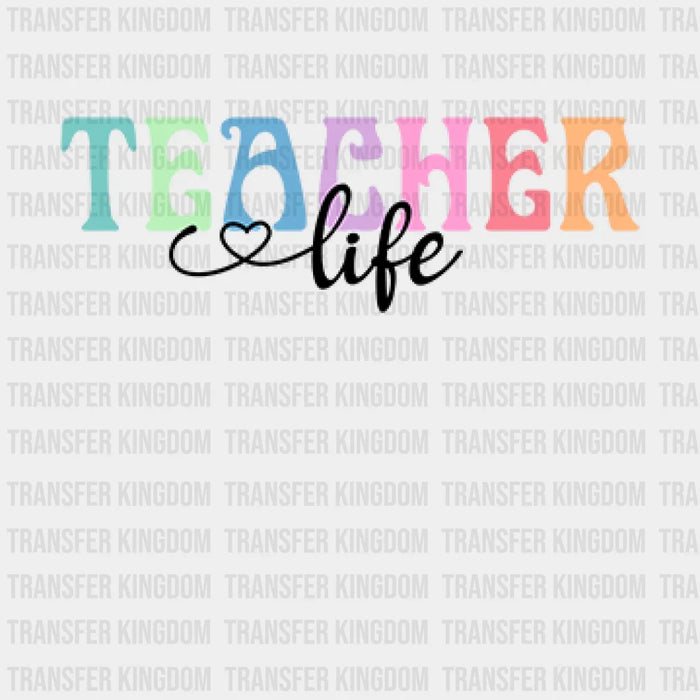 Teacher Life Design - DTF heat transfer