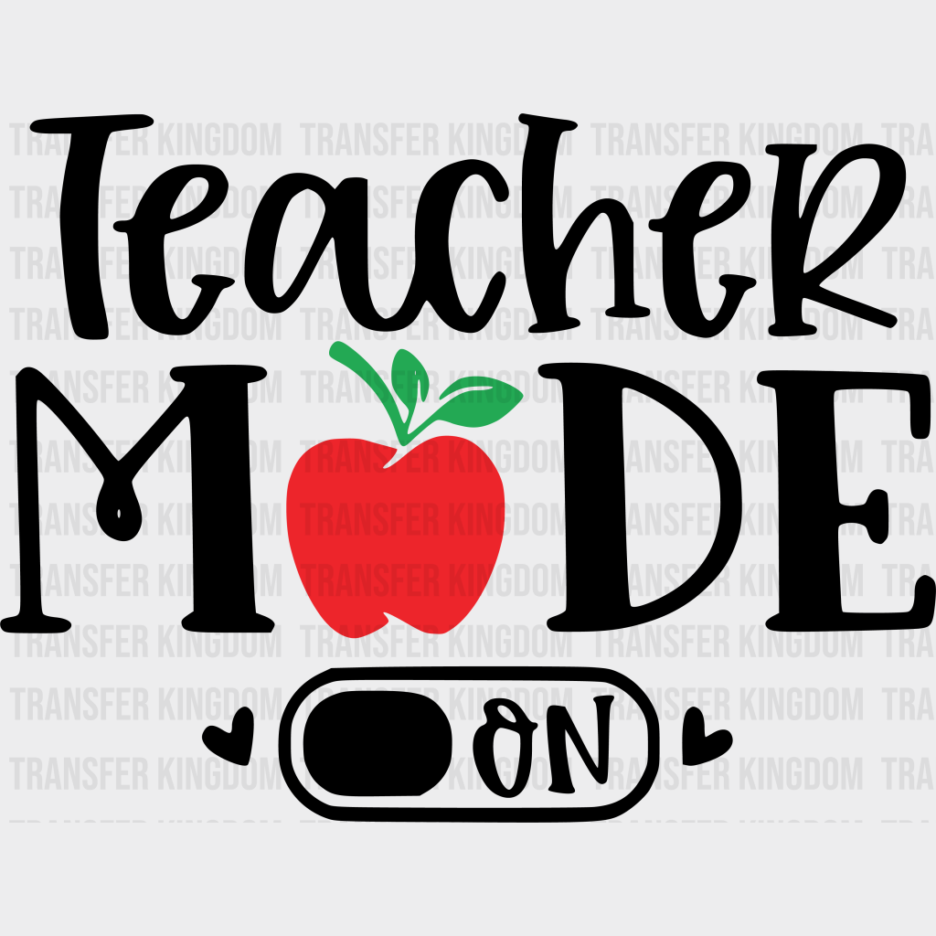 Teacher Mode On Apple Design - Dtf Heat Transfer