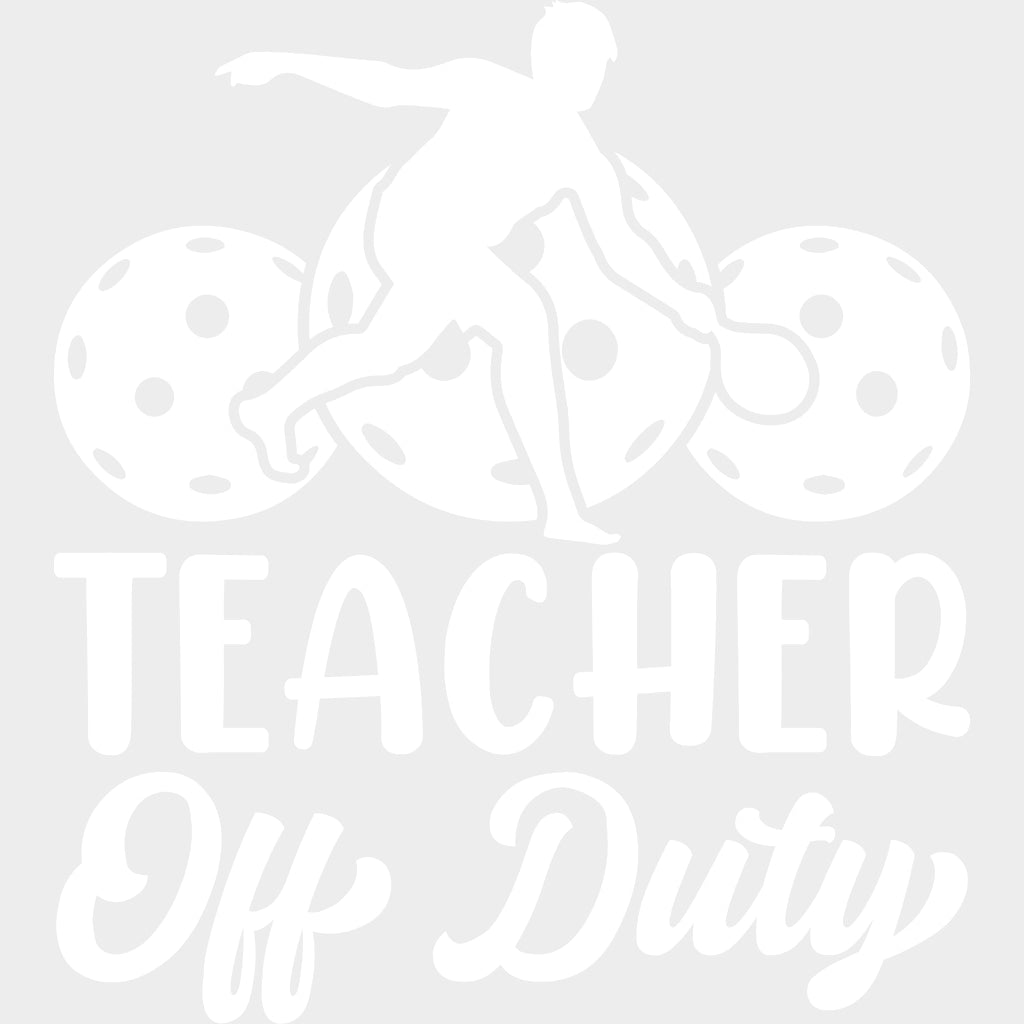 Teacher Off Duty B&W - Pickleball DTF Transfers transfer-kingdom Light Color Design (See Imaging)