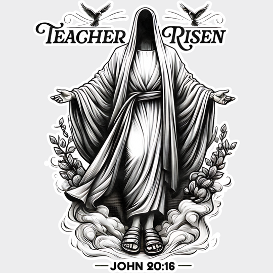 Teacher Risen John 20:16 - Christianity DTF Transfer Adult Unisex - S & M (10’’) / Light Color Design (See Imaging)