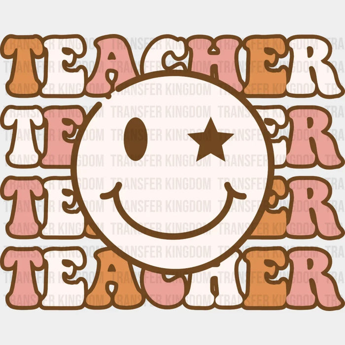 Teacher Teacher Teacher Teacher Smiley DTF Transfer