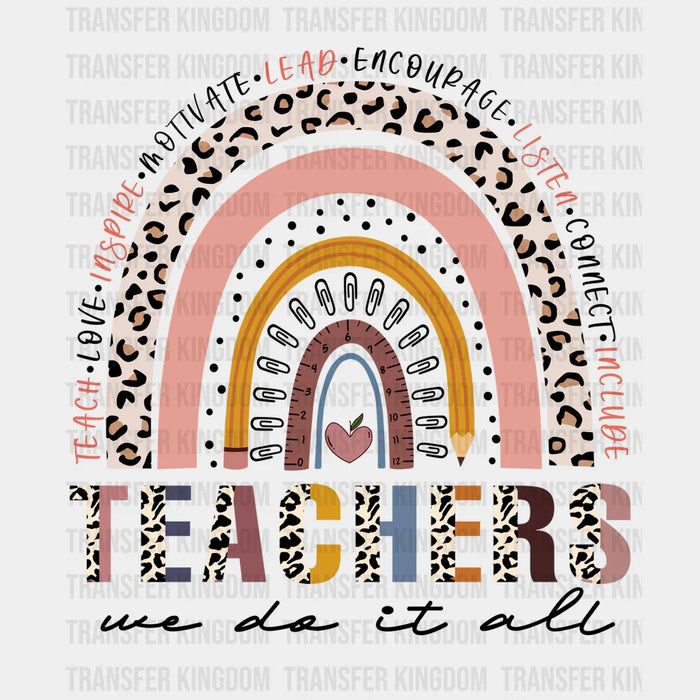 Teacher we do it all Teach Love Inspire Design - DTF heat transfer