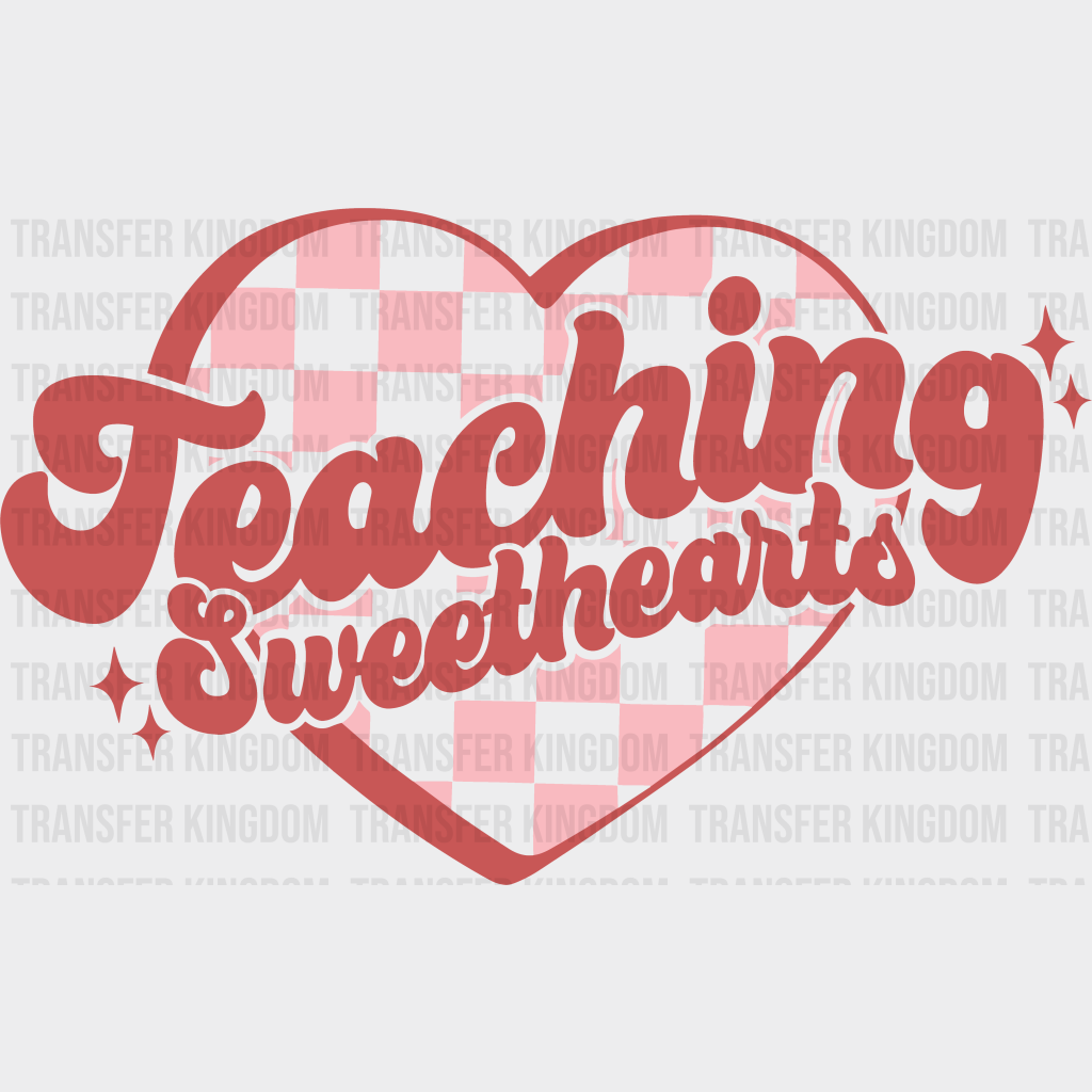 Teaching Sweethearts Valentines Day Design - Dtf Heat Transfer